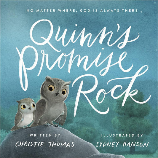 Quinn's Promise Rock: No Matter Where, God Is Always There - Persnickety Shop