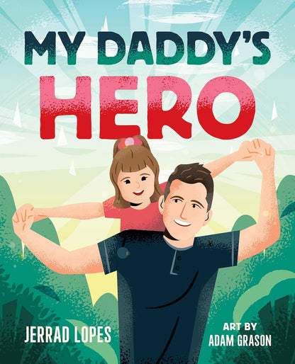 My Daddy's Hero: A Story About Jesus, The Ultimate Hero - Persnickety Shop