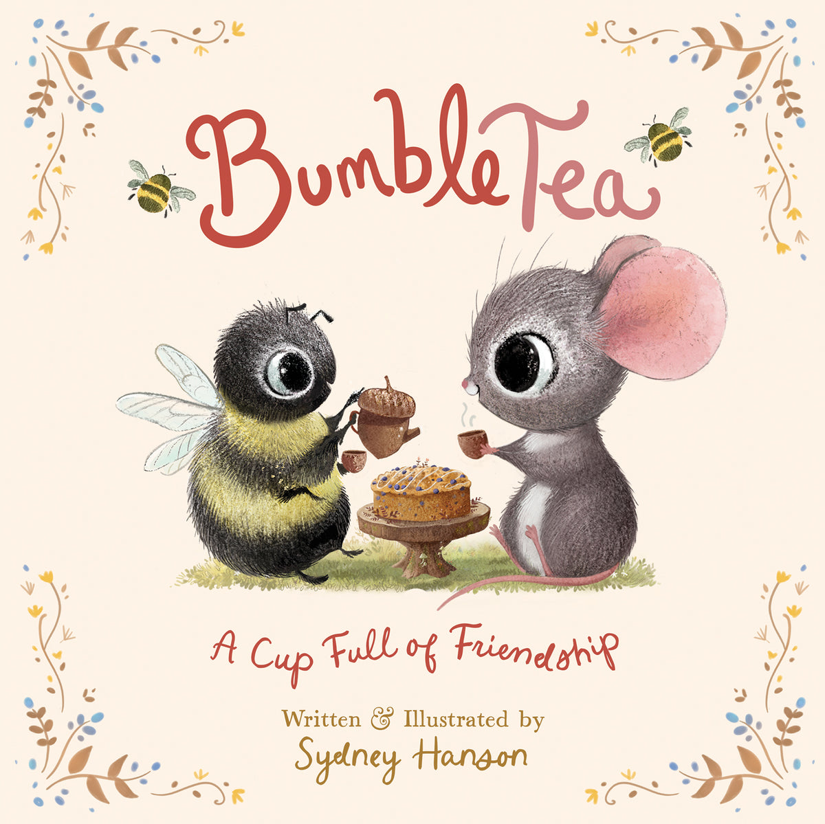 BUMBLETEA A Cup Full of Friendship By: Sydney Hanson