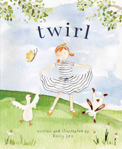 TWIRL God Loves You and Created You with Your Own Special Twirl By: Emily Lex