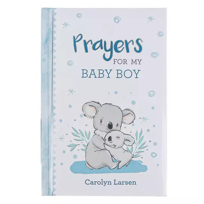 Prayers for My Baby Boy Prayer Book, by Carolyn Larsen, Padded Hardcover (Copy) - Persnickety Shop