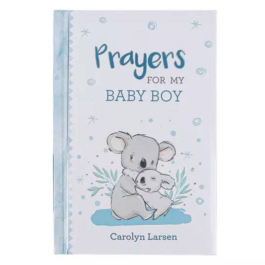 Prayers for My Baby Boy Prayer Book, by Carolyn Larsen, Padded Hardcover (Copy) - Persnickety Shop