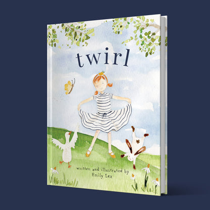 TWIRL God Loves You and Created You with Your Own Special Twirl By: Emily Lex