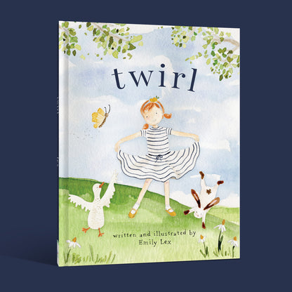 TWIRL God Loves You and Created You with Your Own Special Twirl By: Emily Lex