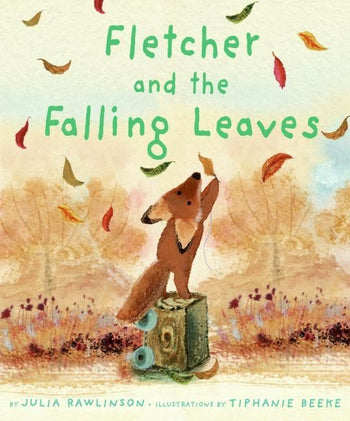 Fletcher and the Falling Leaves By Julia Rawlinson, Illustrated by Tiphanie Beeke